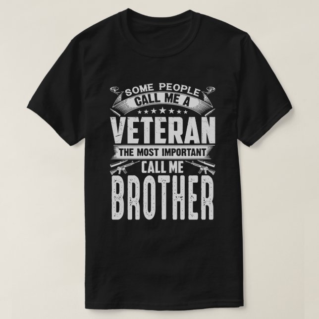 Some People Call Me A Veteran BROTHER T-Shirt (Design Front)