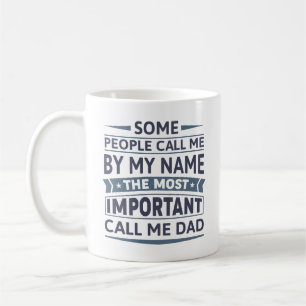 Some People Call Me By My Name Coffee Mug