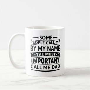 Some People Call Me By My Name Coffee Mug
