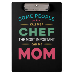 Some People Call Me Chef Mom Clipboard