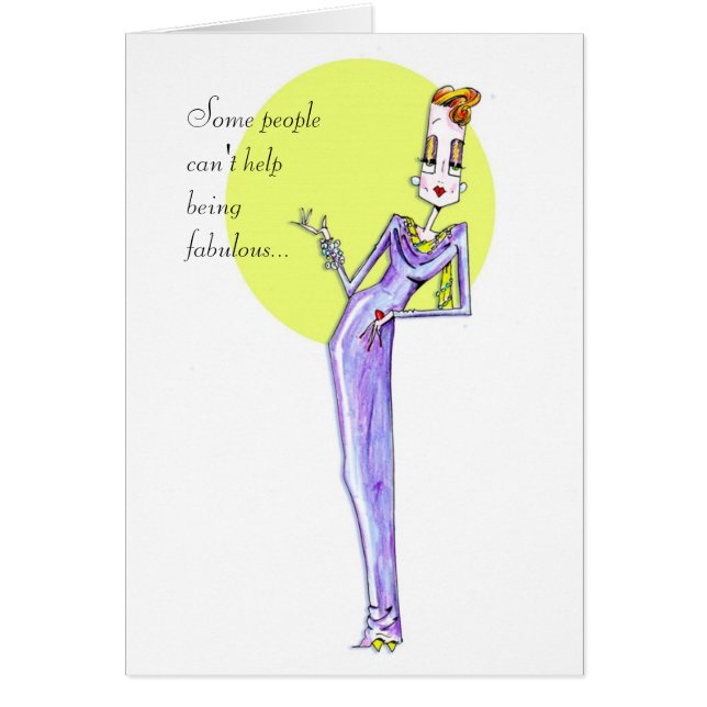 Some people can't help being fabulous... (Front)