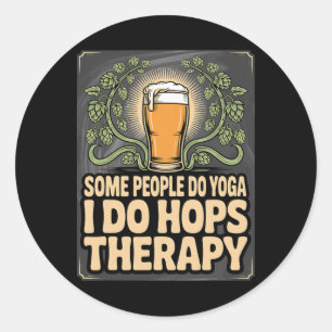 Some People Do Yoga I Do Hops - Funny Beer Lover Classic Round Sticker