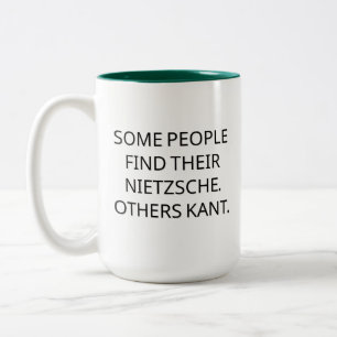 Some People Find Their Nietzsche. Others Kant. Two-Tone Coffee Mug