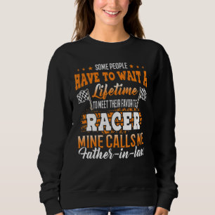 Some People Have To Wait Mine Calls Me Father In L Sweatshirt