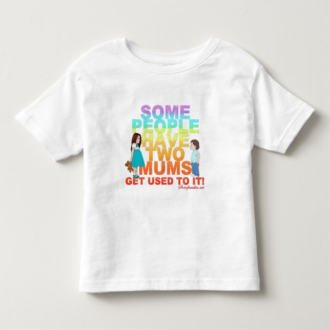 Some people have two Mums Toddler T-Shirt (Front)