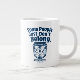 Some People Just Don’t Belong | Caddyshack Large Coffee Mug