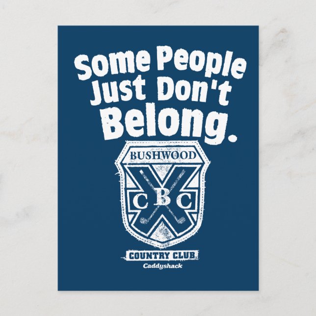 Some People Just Don’t Belong | Caddyshack Postcard (Front)