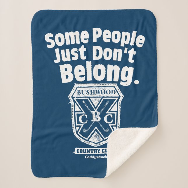 Some People Just Don’t Belong | Caddyshack Sherpa Blanket (Front)