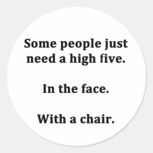 Some People Just Need a High Five Classic Round Sticker