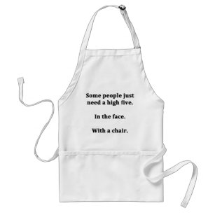Some People Just Need a High Five Standard Apron