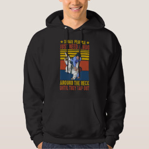 Some People Just Need A Hug Brazilian Jiu Jitsu M Hoodie