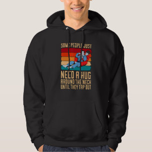 Some People Just Need A Hug Martial Retro Fighter Hoodie
