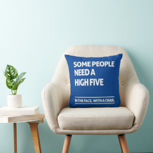 Some people need a high five cushion