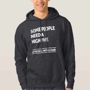 Some people need a high five hoodie