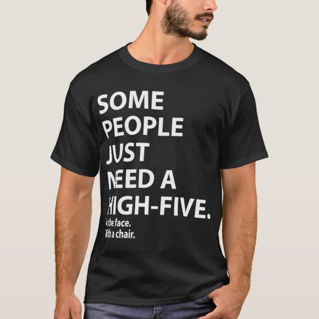 Some people need a highfive in the face friend boy T-Shirt (Front)