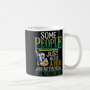 Some People Need A Hug Around The Neck Brazilian Coffee Mug