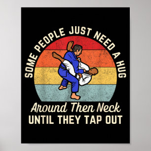 Some People Need A Hug BJJ Brazilian Jiu Jitsu Men Poster