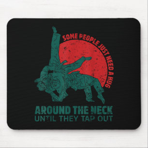 Some People Need A Hug Brazilian Jiu Jitsu BJJ Mouse Pad