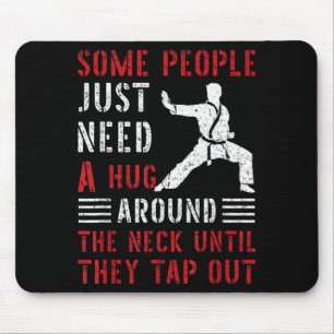 Some People Need a Hug Brazilian Jiu Jitsu Martial Mouse Pad