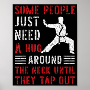 Some People Need a Hug Brazilian Jiu Jitsu Martial Poster