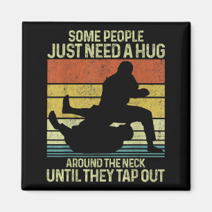 Some People Need A Hug Funny BJJ Brazilian Jiu Magnet