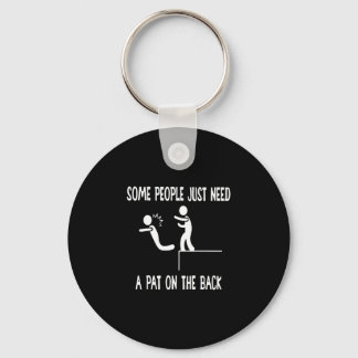 Some people need a pat on the back funny sarcastic key ring