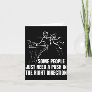 Some people need a push in the right direction card