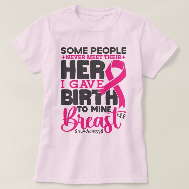 Some People Never Meet Breast Cancer Support Cool T-Shirt (Design Front)
