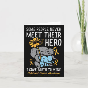 Some People Never Meet Their Hero Childhood Cancer Card