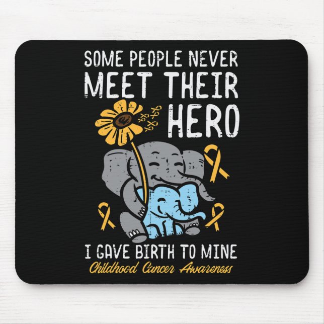 Some People Never Meet Their Hero Childhood Cancer Mouse Pad (Front)