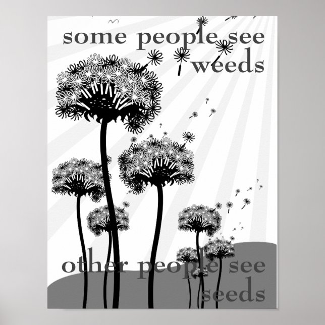 Some People See Weeds dandelion poster (Front)