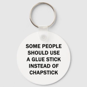 Some People Should Use a Glue Stick Key Ring