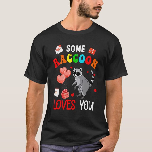 Some Raccoon Loves You Valentine's Day Animal T-Shirt (Front)