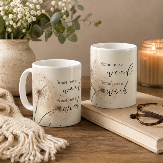 Some See a Weed Some See a Wish Dandelion  Coffee Mug (Creator Uploaded)