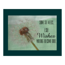 Some See Weeds Dandelion Wishes Poster
