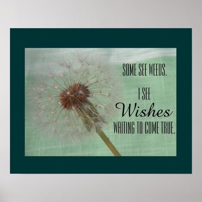 Some See Weeds Dandelion Wishes Poster (Front)
