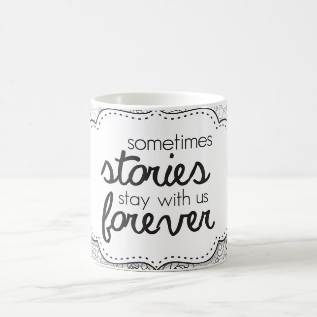 Some Stories Stay with Us Forever Coffee Mug (Center)