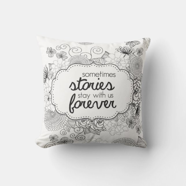 Some Stories Stay with Us Forever Throw Pillow (Front)