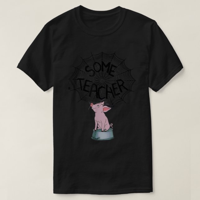 Some Teacher Funny Pig Web 5307  T-Shirt (Design Front)