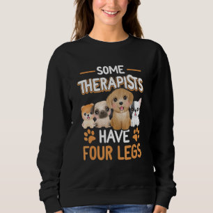 Some Therapists Have Four Legs Dog  Owner Pawprint Sweatshirt