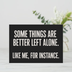 Some Things Are Better Left Alone Funny Sarcastic Invitation