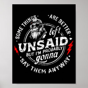 Some Things are Better Left Unsaid but Im Monkey Poster