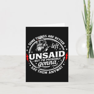 Some things are better left unsaid but on back card