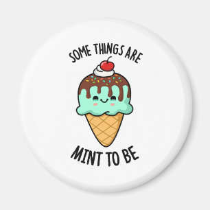 Some Things Are Mint To Be Cute Peppermint Pun Magnet