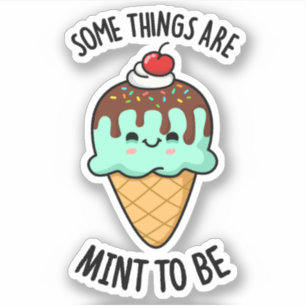 Some Things Are Mint To Be Cute Peppermint Pun Sti
