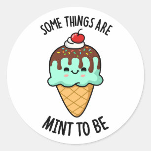 Some Things Are Mint To Be Peppermint Pun Classic Round Sticker