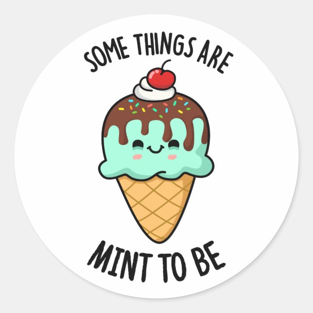 Some Things Are Mint To Be Peppermint Pun  Classic Round Sticker (Front)
