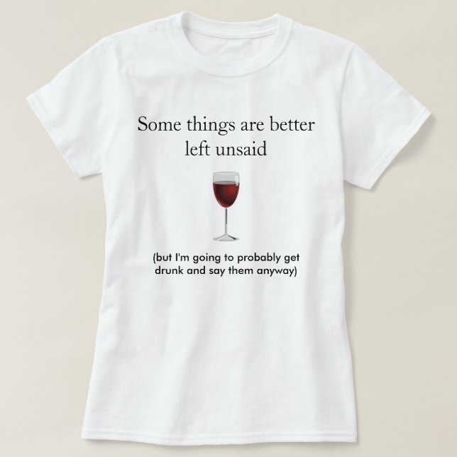 Some Things Better Left Unsaid - T-shirt (Design Front)
