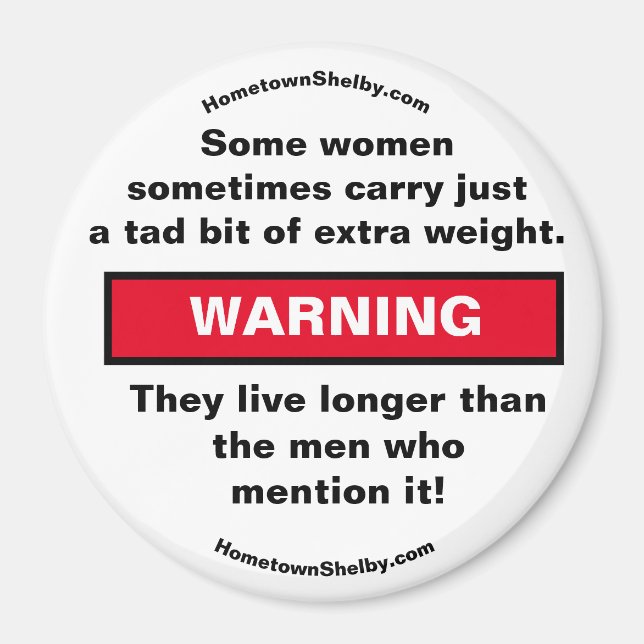 Some women carry WARNING magnet (Front)