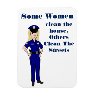 Some Women Clean Police Officer Humour Magnet